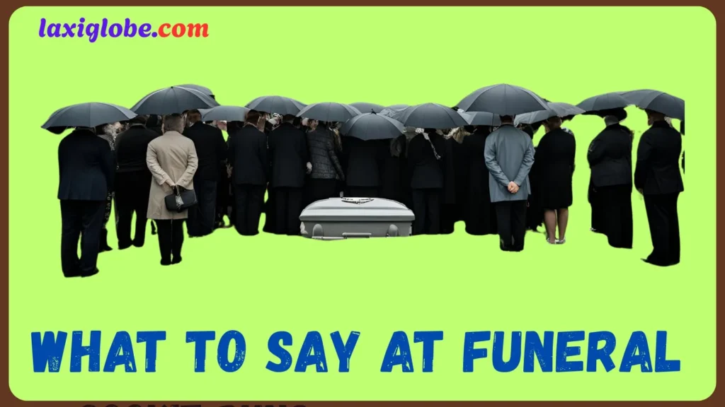 What to Say at Funeral