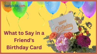 What to Say in a Friend's Birthday Card