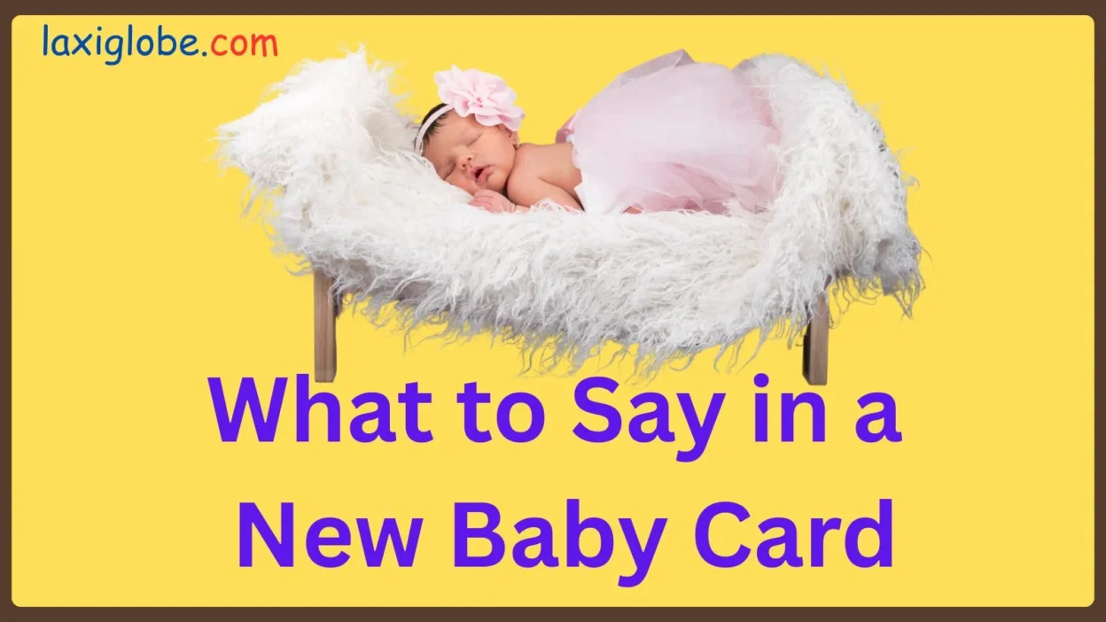 What to Say in a New Baby Card