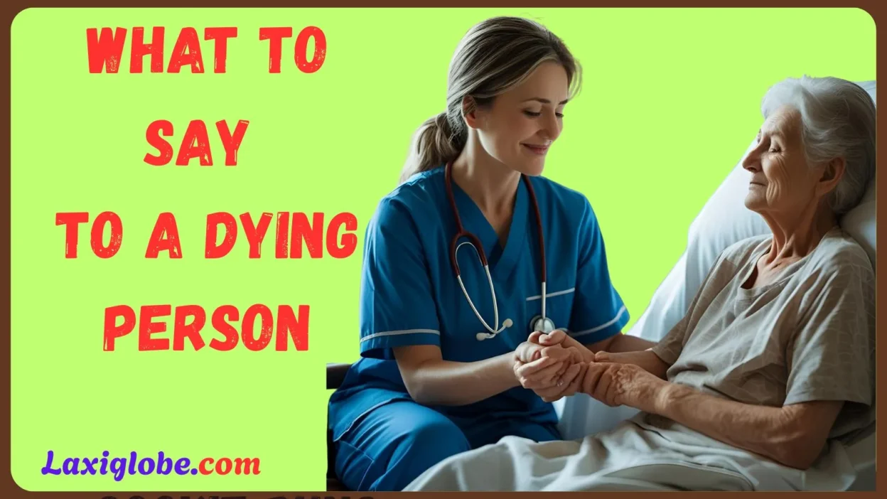 What to Say to a Dying Person