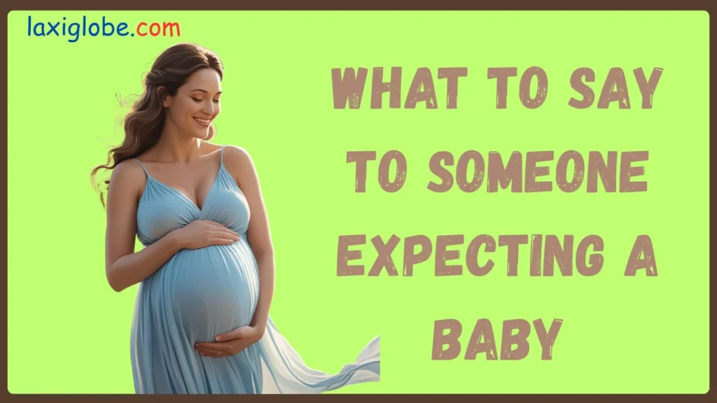 What to Say to Someone Expecting a Baby