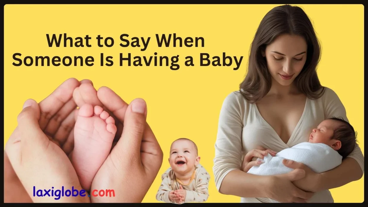 Say When Someone Is Having a Baby