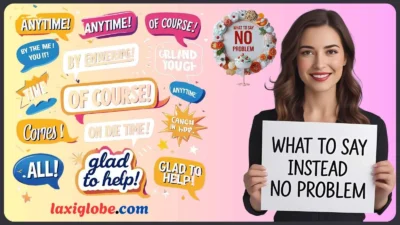 What to Say Instead of No Problem