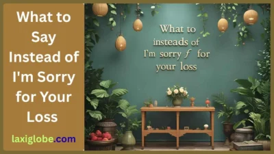 What to Say Instead of I'm Sorry for Your Loss
