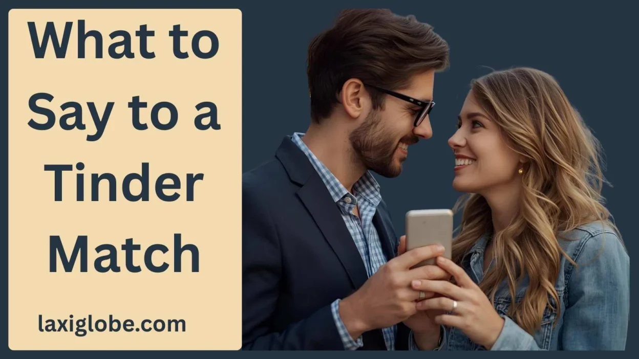 What to Say to a Tinder Match