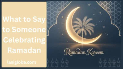 What to Say to Someone Celebrating Ramadan