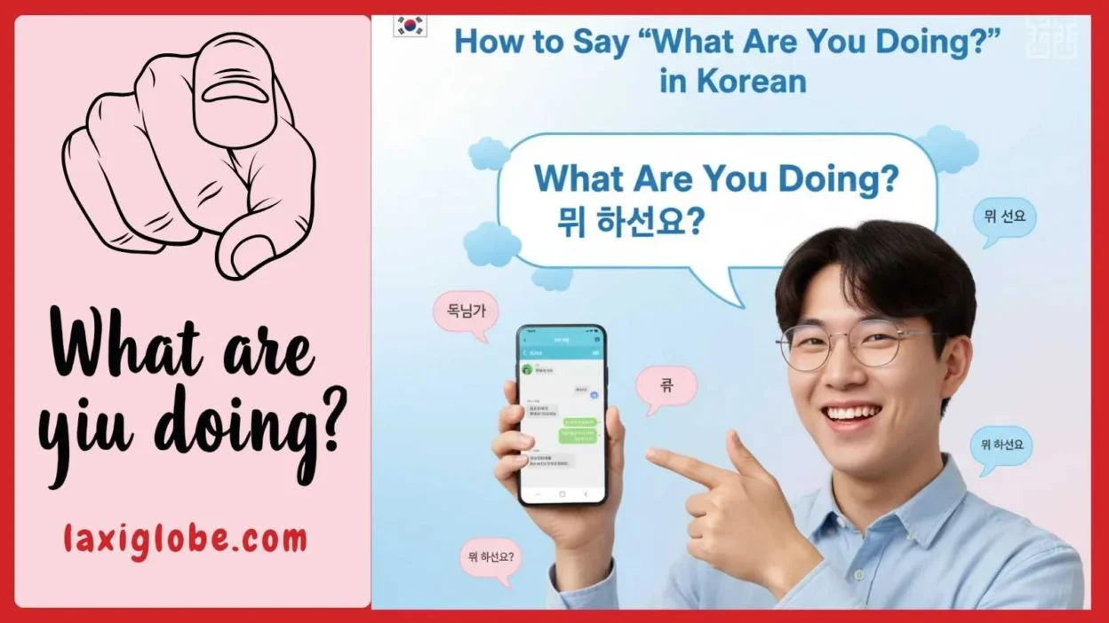 How to Say “What Are You Doing?” in Korean
