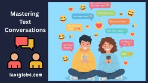 Mastering Text Conversations