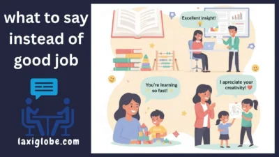 what to say instead of good job