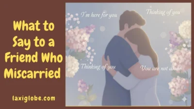 What to Say to a Friend who Miscarried