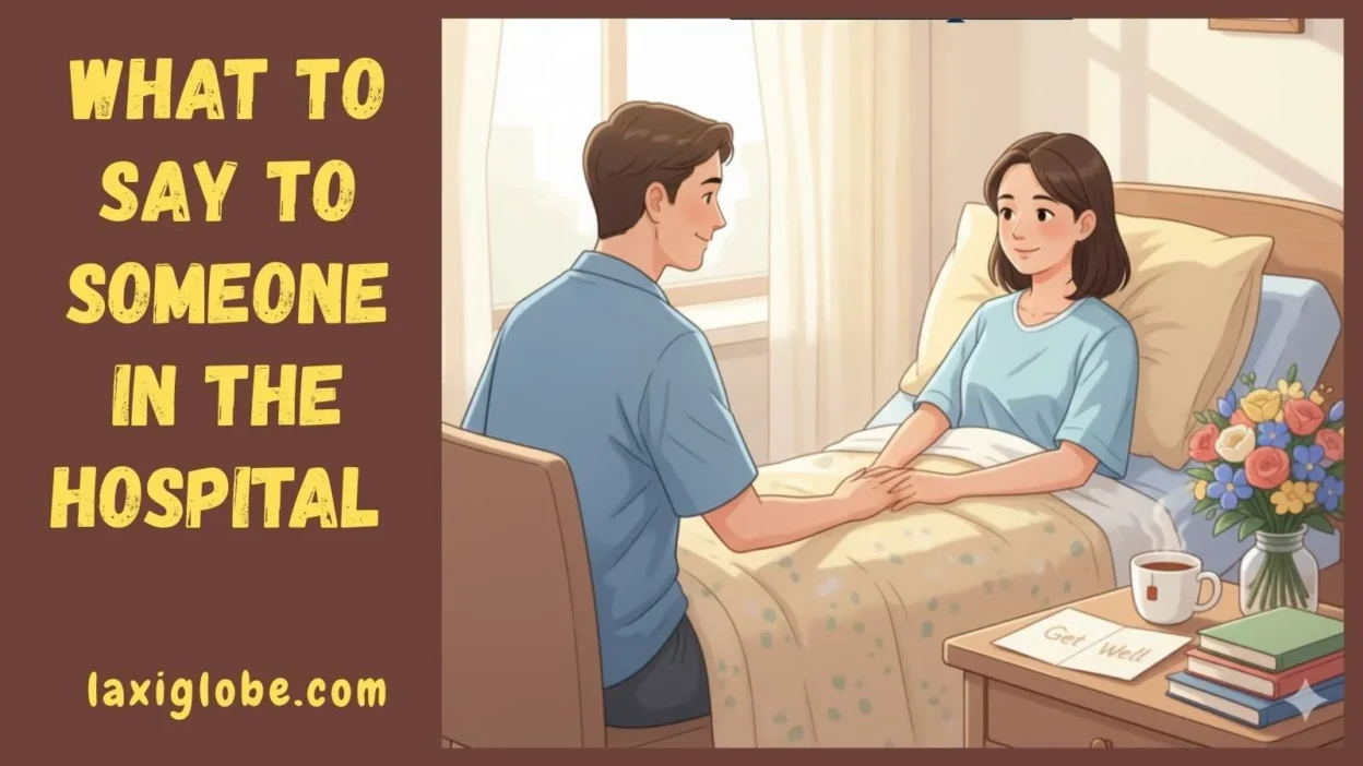 What to Say to Someone in the Hospital