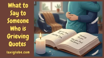 What to Say to Someone Who is Grieving Quotes