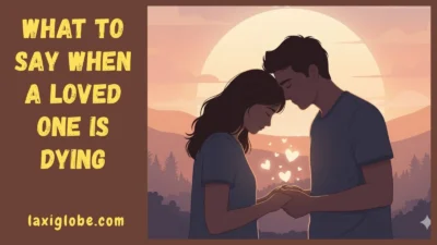 What to Say When a Loved One Is Dying