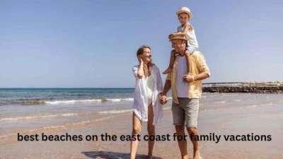 best beaches on the east coast for family vacations