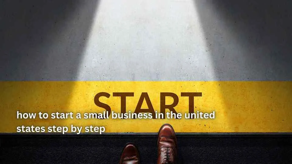 how to start a small business in the united states step by step