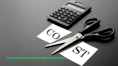 low cost business ideas in the united states
